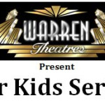 Warren Theatres Summer Movies Kids Series, Just $2 per Show